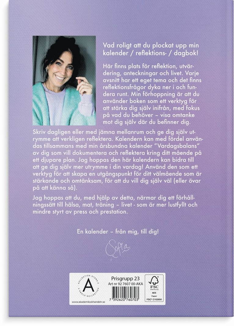 Dagbok Välmående Sofia Ståhl Odaterad, Övrigt