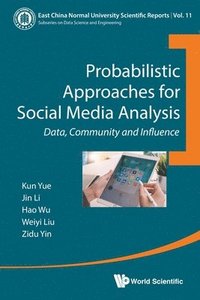 bokomslag PROBABILISTIC APPROACHES FOR SOCIAL MEDIA ANALYSIS