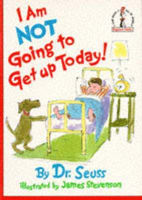 I’m Not Going to Get Up Today