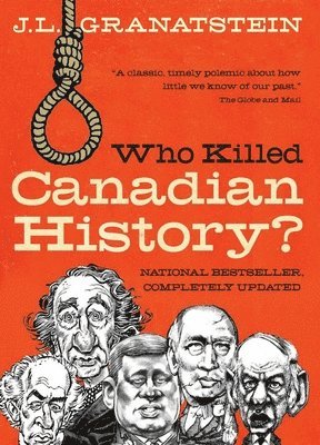 Who Killed Canadian History? Revised Edition 1