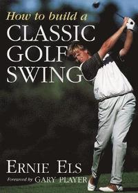 bokomslag How to Build a Classic Golf Swing