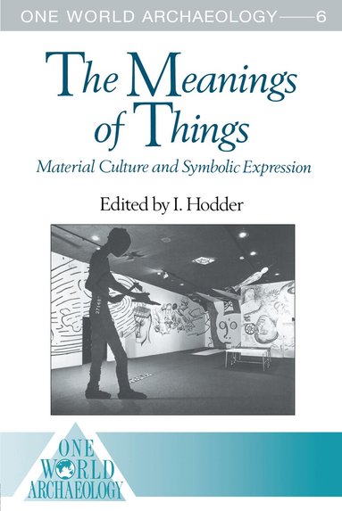 I. Hodder - Meanings of Things, Häftad