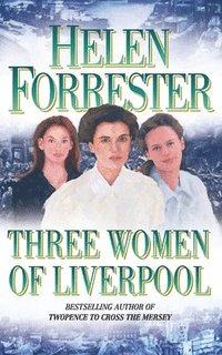 bokomslag Three Women of Liverpool