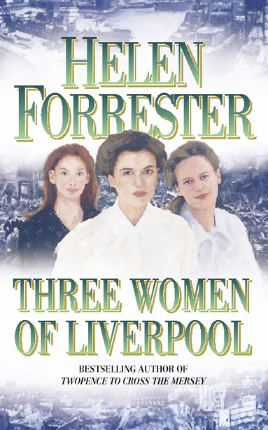 bokomslag Three Women of Liverpool