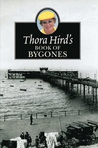 bokomslag Thora Hird's Book of Bygones