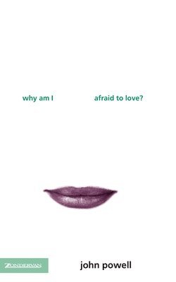 Why Am I Afraid To Love? 1