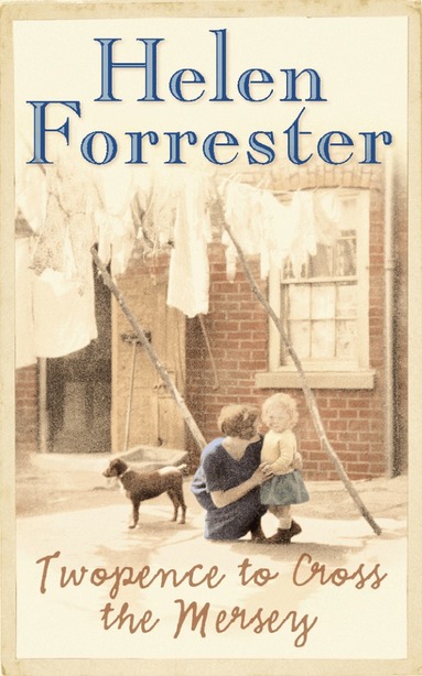 Helen Forrester - Twopence to Cross the Mersey, Häftad