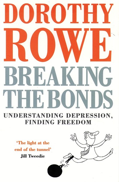 Dorothy Rowe - Breaking the Bonds, Häftad