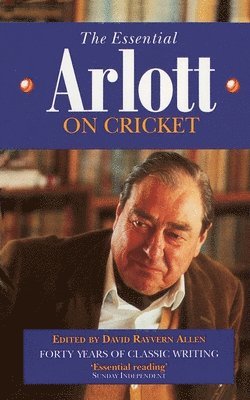 bokomslag The Essential Arlott on Cricket