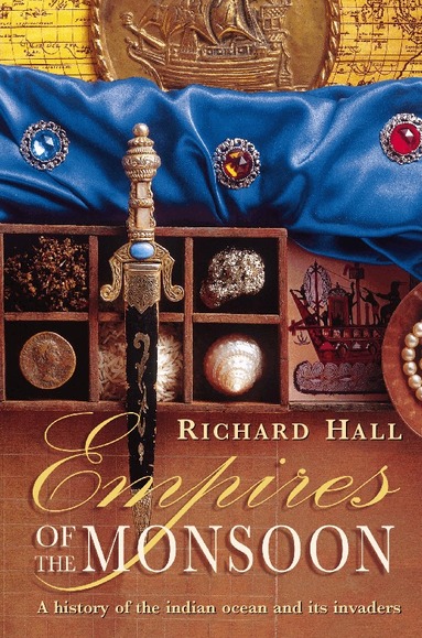 Richard Hall - Empires of the Monsoon, Häftad