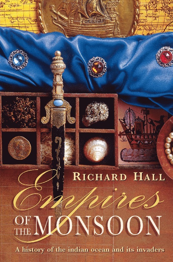 Richard Hall - Empires of the Monsoon, Häftad