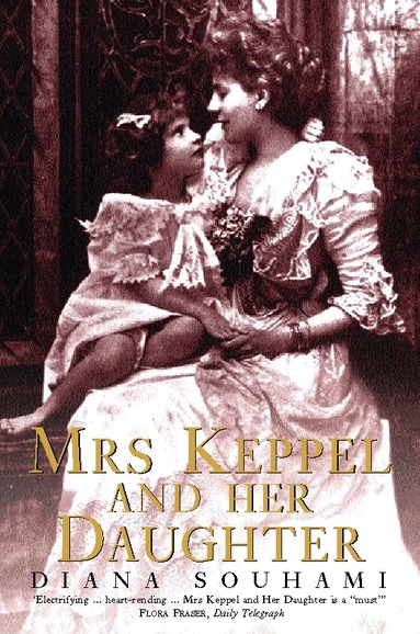 Diana Souhami - Mrs Keppel and Her Daughter, Häftad