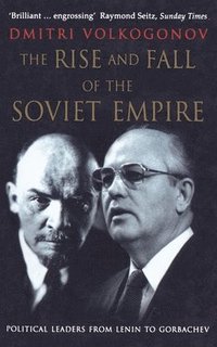 bokomslag The Rise and Fall of the Soviet Empire
