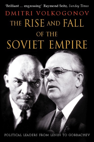 Dmitri Volkogonov - Rise and Fall of the Soviet Empire, Häftad