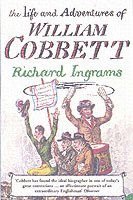 bokomslag The Life and Adventures of William Cobbett