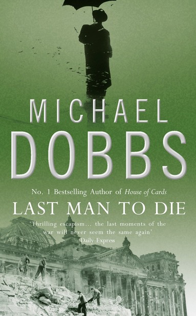 Michael Dobbs - Last Man to Die, Häftad