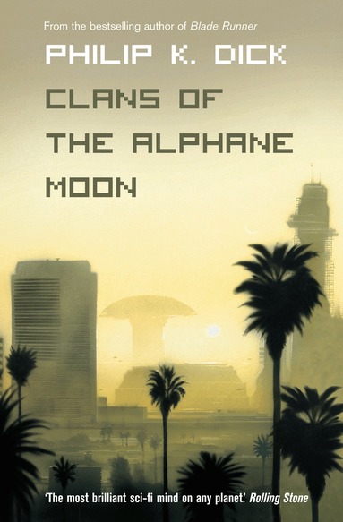Philip K. Dick - Clans of the Alphane Moon, Häftad