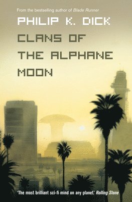 Philip K. Dick - Clans of the Alphane Moon, Häftad