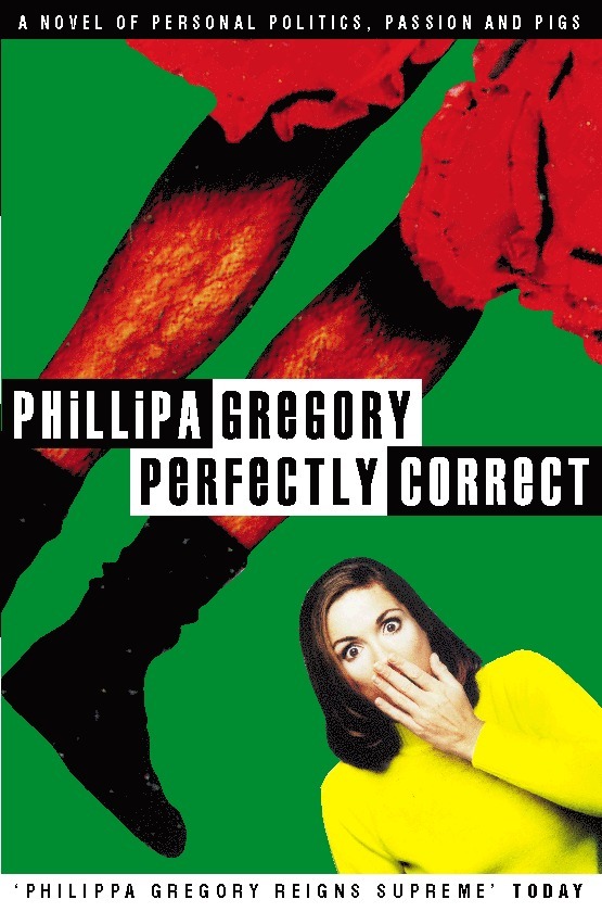Philippa Gregory - Perfectly Correct, Häftad