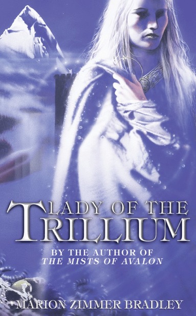 Marion Zimmer Bradley - Lady of the Trillium, Häftad