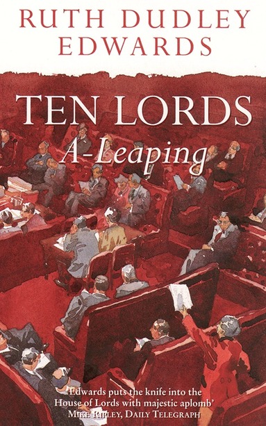 Ruth Dudley Edwards - Ten Lords A-Leaping, Häftad