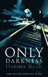 bokomslag Only Darkness