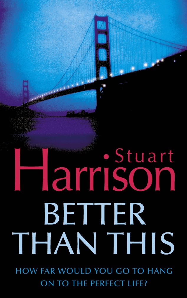 Stuart Harrison - Better Than This, Häftad