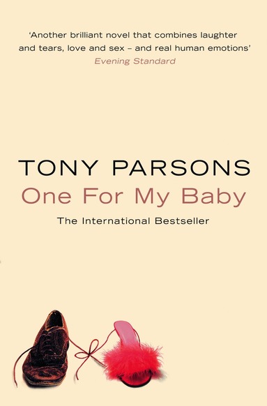 Tony Parsons - One For My Baby, Häftad