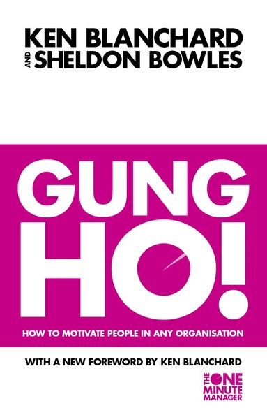 Kenneth Blanchard, Sheldon Bowles - Gung Ho!, Häftad