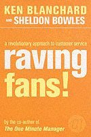 bokomslag Raving Fans: A Revolutionary Approach to Customer service