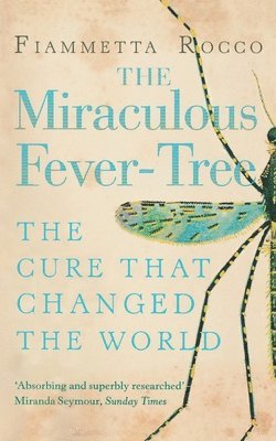 Fiammetta Rocco - Miraculous Fever-Tree, Häftad