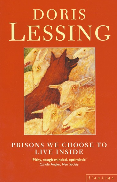 Doris Lessing - Prisons We Choose to Live Inside, Häftad