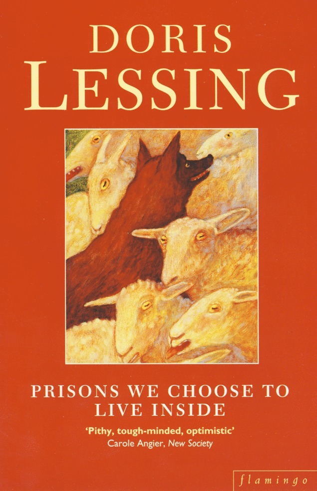 Doris Lessing - Prisons We Choose to Live Inside, Häftad
