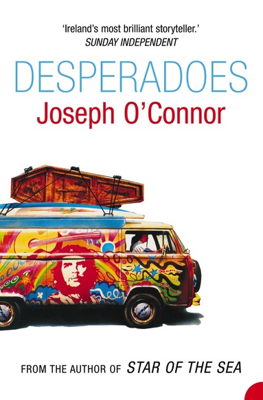 Joseph O’Connor - Desperadoes, Häftad