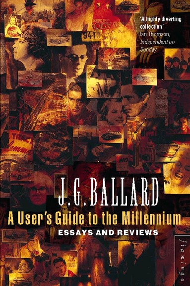 J. G. Ballard - User’s Guide to the Millennium, Häftad