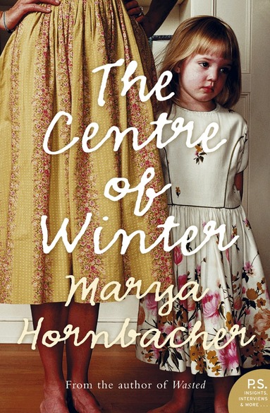 Marya Hornbacher - Centre of Winter, Häftad