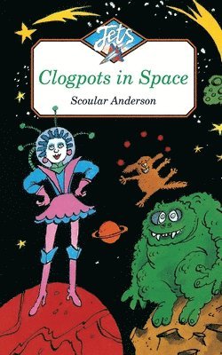 CLOGPOTS IN SPACE 1