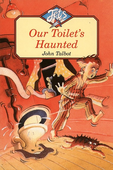 John Talbot - Our Toilet’s Haunted, Häftad