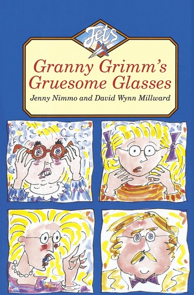 Jenny Nimmo - Granny Grimm’s Gruesome Glasses, Häftad