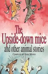 bokomslag The Upside-down Mice and Other Animal Stories