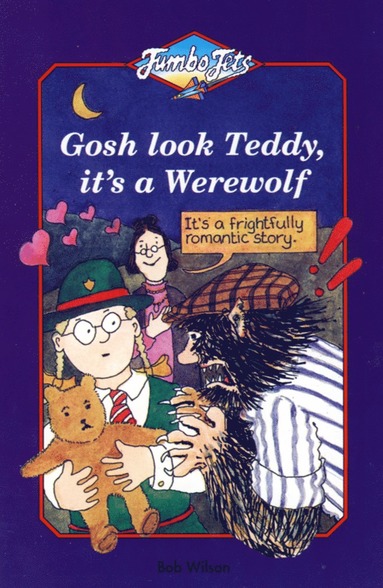 bokomslag Gosh Look Teddy, It's a Werewolf