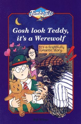 Gosh Look Teddy, Its a Werewolf 1