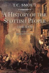 bokomslag A History of the Scottish People, 1560-1830