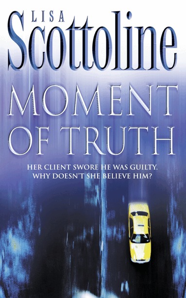 Lisa Scottoline - Moment of Truth, Häftad