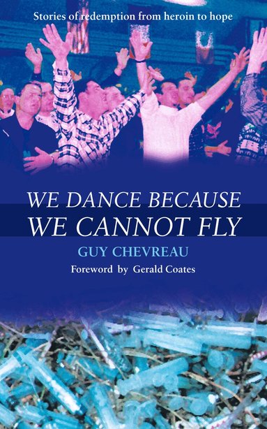 Guy Chevreau - We Dance Because We Cannot Fly, Häftad