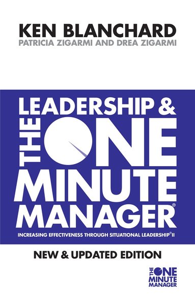 Kenneth Blanchard, Patricia Zigarmi, Drea Zigarmi - Leadership and the One Minute Manager, Häftad