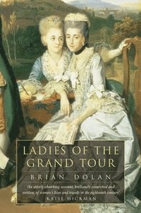 bokomslag Ladies of the Grand Tour