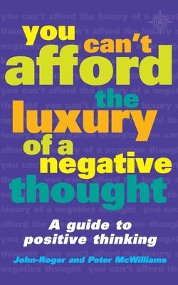 You Cant Afford the Luxury of a Negative Thought 1
