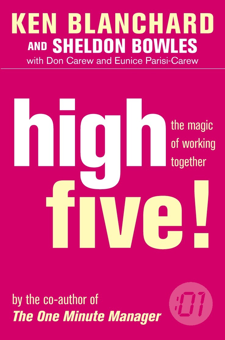 Kenneth Blanchard, Sheldon Bowles, Donald Carew, Eunice Parisi-Carew - High Five!, Häftad