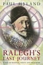 bokomslag Ralegh's Last Journey